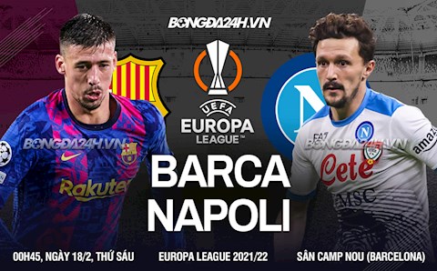 Nhận định Barca vs Napoli (0h45 ngày 18/2): Căng thẳng tột độ