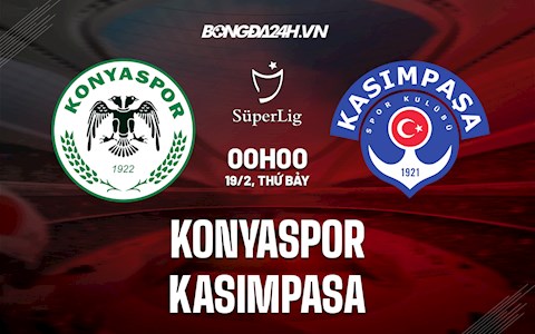 Nhận định bóng đá Konyaspor vs Kasimpasa 0h00 ngày 19/2 (VĐQG Thổ Nhĩ Kỳ 2021/22)