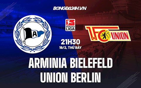 Nhận định bóng đá Bielefeld vs Union Berlin 21h30 ngày 19/2 (VĐQG Đức 2021/22)