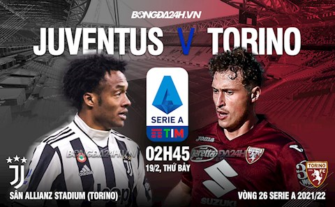 Nhận định bóng đá Juventus vs Torino 2h45 ngày 19/2 (Serie A 2021/22)