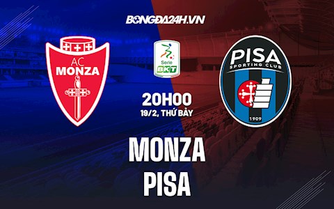 Nhận định, soi kèo Monza vs Pisa 20h00 ngày 19/2 (Hạng 2 Italia 2021/22)