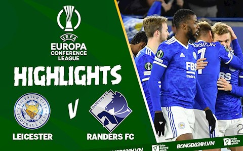 Video tổng hợp: Leicester vs Randers FC Europa Conference League
