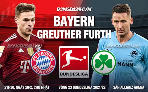 Nhận định bóng đá Bayern Munich vs Greuther Furth 21h30 ngày 20/2 (Bundesliga 2021/22)