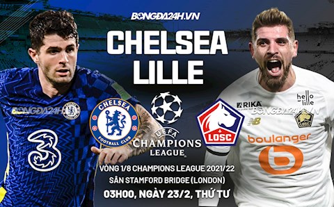 Nhận định Chelsea vs Lille (3h00 ngày 23/2): Tận dụng cơ may