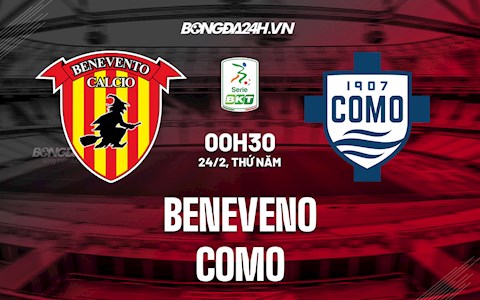 Nhận định,  Benevento vs Como 0h30 ngày 24/2 (Hạng 2 Italia 2021/22)