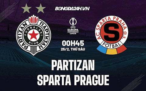 Nhận định Partizan vs Sparta Prague 0h45 ngày 25/2 (Playoff Europa Conference League 2021/22)