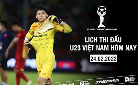 Lịch thi đấu U23 Việt Nam hôm nay 24/2/2022 mấy giờ đá? xem kênh nào?