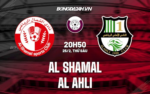 Nhận định Al-Shamal vs Al-Ahli 20h50 ngày 25/2 (VĐQG Qatar 2021/22)