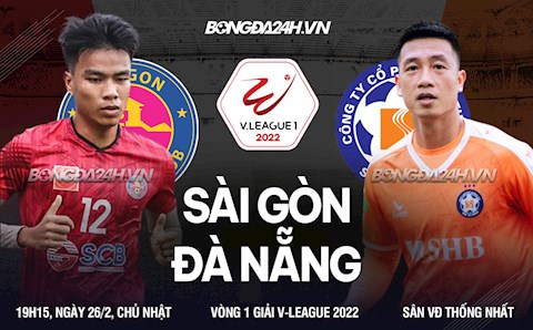 Nhận định bóng đá Sài Gòn vs Đà Nẵng 19h15 ngày 26/2 (V-League 2022)