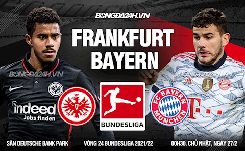 Nhận định bóng đá Frankfurt vs Bayern Munich 0h30 ngày 27/2 (Bundesliga 2021/22)