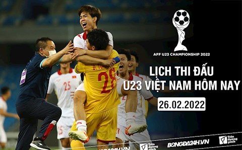 Lịch thi đấu U23 Việt Nam hôm nay 26/2/2022 mấy giờ đá? xem kênh nào?