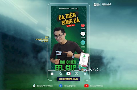 Livestream cùng BLV Le Foot: Liverpool vs Chelsea - Đại chiến EFL