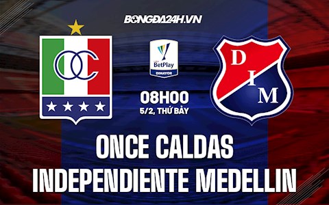 Nhận định Once Caldas vs Independiente Medellin 8h00 ngày 5/2 (VĐQG Colombia 2022)