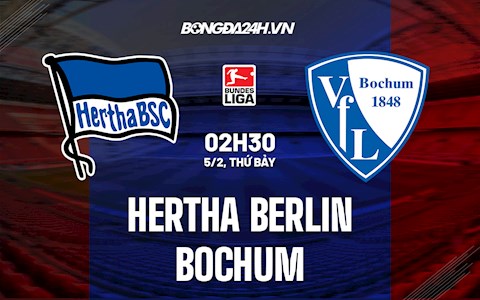 Nhận định, soi kèo Hertha Berlin vs Bochum 2h30 ngày 5/2 (Bundesliga 2021/22)