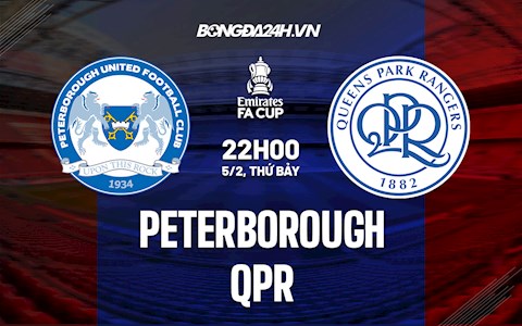 Nhận định,  Peterborough vs QPR 22h00 ngày 5/2 (Cúp FA Anh 2021/22)