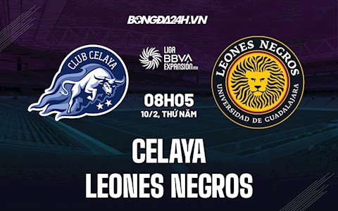 Nhận định Celaya vs Leones Negros 8h05 ngày 10/2 (Hạng 2 Mexico 2021/22)