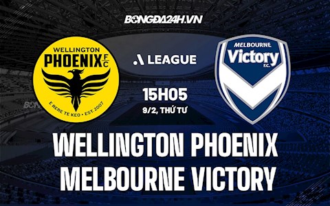 Nhận định Wellington Phoenix vs Melbourne Victory 15h05 ngày 9/2 (VĐQG Australia 2021/22)