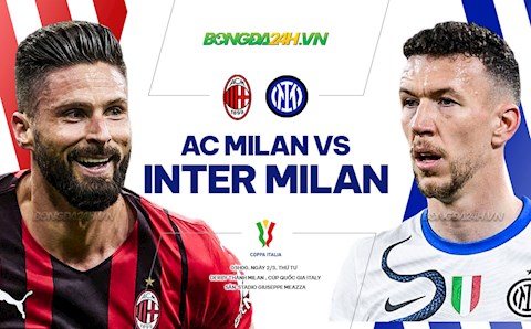 Nhận định bóng đá AC Milan vs Inter Milan 3h00 ngày 2/3 (Coppa Italia 2021/22)