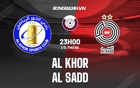 Nhận định bóng đá Al-Khor vs Al-Sadd 23h00 ngày 1/3 (VĐQG Qatar 2021/22)