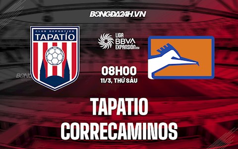 Nhận định Tapatio vs Correcaminos 8h00 ngày 11/3 (Hạng 2 Mexico 2021/22)