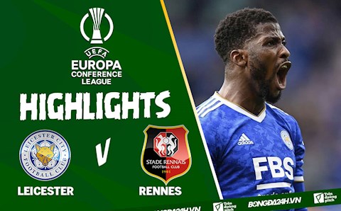 Video tổng hợp: Leicester vs Rennes vòng 1/8 Europa Conference League 2022