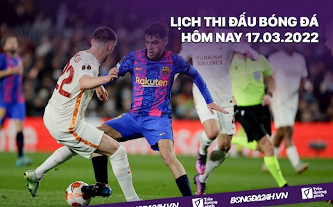 Lịch thi đấu bóng đá hôm nay 17/3: Galatasaray vs Barcelona