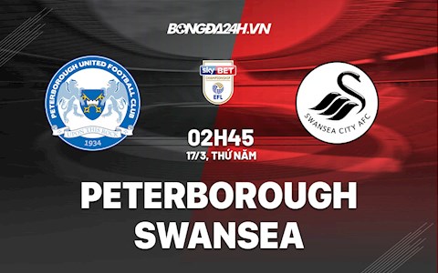 Nhận định,  Peterborough vs Swansea 2h45 ngày 17/3 (Hạng Nhất Anh 2021/22)