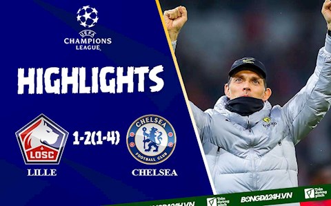 Video Lille vs Chelsea cúp C1 2022 : Bản lĩnh nhà đương kim vô địch