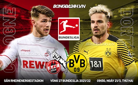 Nhận định bóng đá Cologne vs Dortmund 1h30 ngày 21/3 (Bundesliga 2021/22)