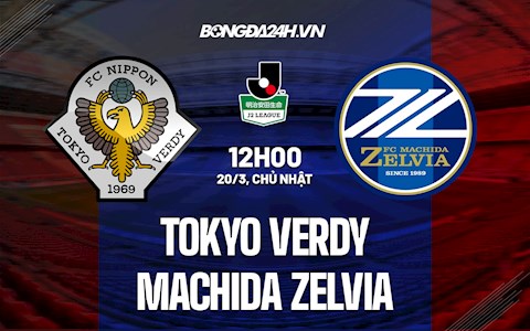 Nhận định Tokyo Verdy vs Machida Zelvia 12h00 ngày 20/3 (Hạng 2 Nhật 2022)