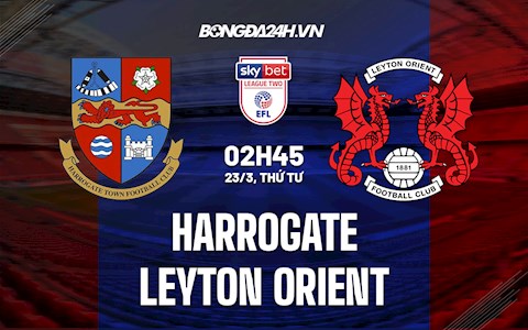 Nhận định bóng đá Harrogate vs Leyton Orient 2h00 ngày 23/3 (Hạng 4 Anh 2021/22)