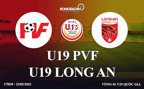 Trực tiếp bóng đá U19 PVF vs U19 Long An vòng bảng U19 Quốc Gia 2022