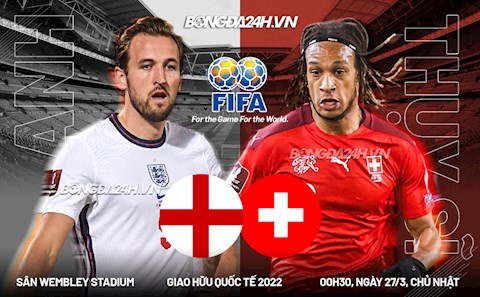 Nhận định Anh vs Thụy Sĩ (00h30 ngày 27/3): Điểm tựa Wembley