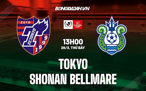 Nhận định Tokyo vs Shonan Bellmare 13h00 ngày 26/3 (Cúp Liên đoàn Nhật 2022)