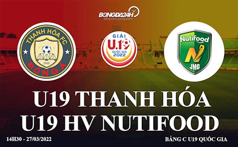 Trực tiếp bóng đá: Thanh Hóa vs HV Nutifood 14h30 ngày 27/3 (U19 Quốc gia 2022)