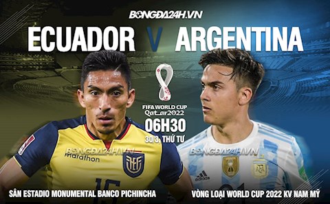 Nhận định Ecuador vs Argentina (6h30 ngày 30/3): Nuôi hy vọng soán ngôi Brazil