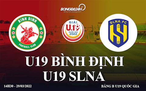 Trực tiếp U19 Quốc gia: Bình Định vs SLNA 14h30 chiều nay 29/3/2022