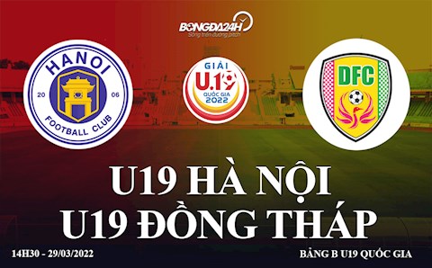 Trực tiếp U19 Quốc gia: Hà Nội vs Đồng Tháp 14h30 ngày 29/3/2022