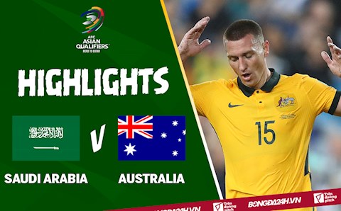 Video tổng hợp: Saudi Arabia 1-0 Australia (vòng loại World Cup 2022)