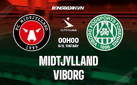 Nhận định,  Midtjylland vs Viborg 0h ngày 5/3 (VĐQG Đan Mạch 2021/22)