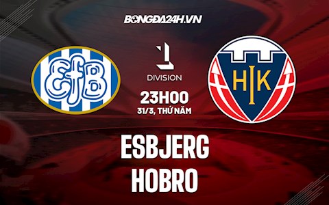 Nhận định,  Esbjerg vs Hobro 23h00 ngày 31/3 (Hạng 2 Đan Mạch 2021/22)