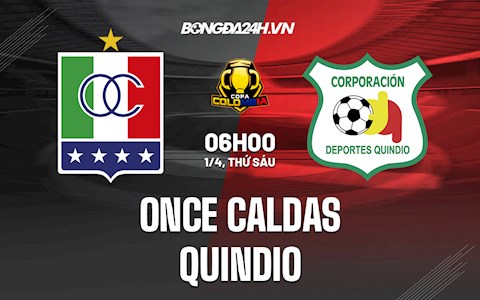 Nhận định Once Caldas vs Quindio 6h00 ngày 1/4 (Cúp quốc gia Colombia 2022)