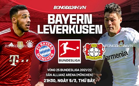 Nhận định bóng đá Bayern Munich vs Leverkusen 21h30 ngày 5/3 (Bundesliga 2021/22)