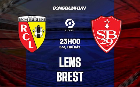 Nhận định,  Lens vs Brest 23h00 ngày 5/3 (Ligue 1 2021/22)