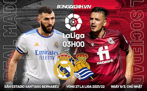 Nhận định bóng đá Real Madrid vs Sociedad 3h00 ngày 6/3 (La Liga 2021/22)