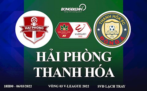 Link xem trực tiếp bóng đá Hải Phòng vs Thanh Hóa V.League 2022 ở đâu?