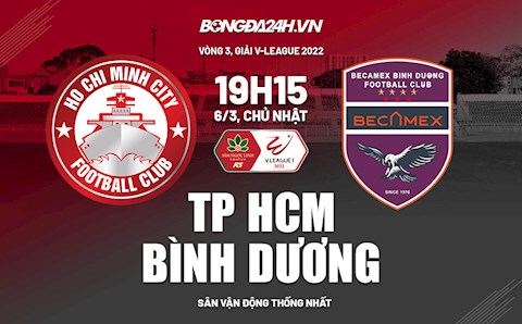 Nhận định bóng đá TPHCM vs Bình Dương 19h15 ngày 6/3 (V-League 2022)