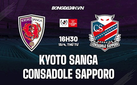 Nhận định Kyoto Sanga vs Consadole Sapporo 16h30 ngày 13/4 (Cúp Liên Đoàn Nhật Bản 2022)