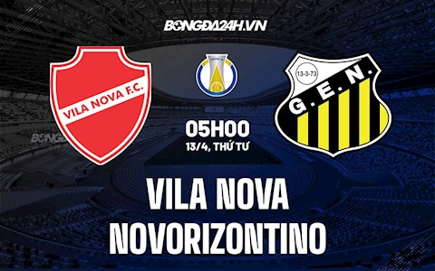 Nhận định Vila Nova vs Novorizontino 5h00 ngày 13/4 (Hạng 2 Brazil 2022)