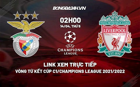 Link xem trực tiếp bóng đá Liverpool vs Benfica Cúp C1 2022 ở đâu?